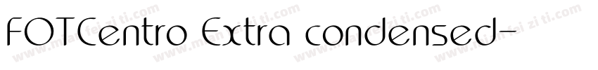FOTCentro Extra condensed字体转换